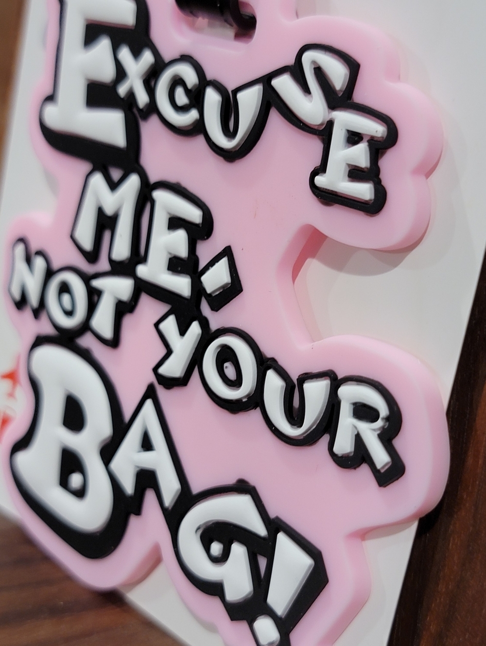 Luggage Tag "Excuse Me Not Your Bag!" Pink & White - Picture 3 of 6